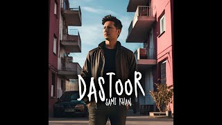 Dastoor by Sami Khan -  Video