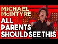 All parents should see this  michael mcintyre stand up comedy