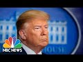 President Donald Trump Holds Coronavirus Press Conference | NBC News (Live Stream Recording)