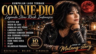 CONNIE DIO – 10 LAGU TERBAIK | SLOW ROCK NOSTALGIA YANG BIKIN RINDU cover Malang_story