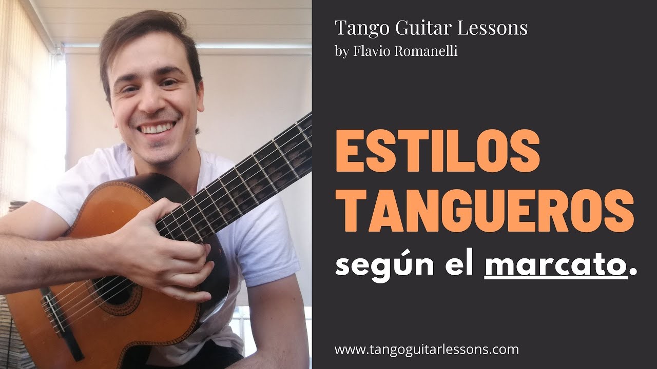 Lecciones de Guitarra Tango - Estilos tangueros según el Marcato