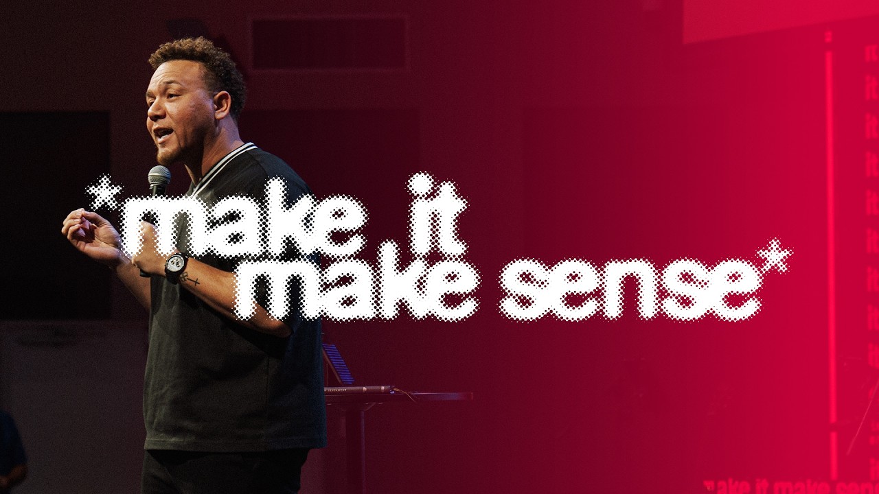 Make It Make Sense - Pastor Will Ceaser