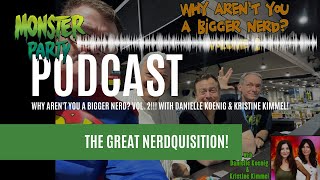 WHY ARENT YOU A BIGGER NERD? VOL. 2!!! With DANIELLE KOENIG & KRISTINE KIMMEL!