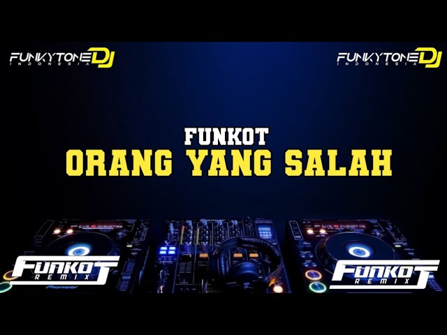 FUNKOT-ORANG YANG SALAH X CIRO CIRO-PANGKI YETE RIMEX•VIRAL TIKTOK 🤩✋👻 class=