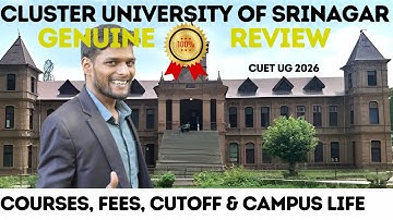 Cluster University of Srinagar Review | CUET UG 2026 Admission | Courses, Fees, Cutoff & Campus Life