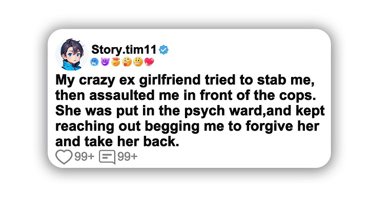 (Full story) My crazy ex girlfriend tried to stab me, then assaulted me in front of the cops.