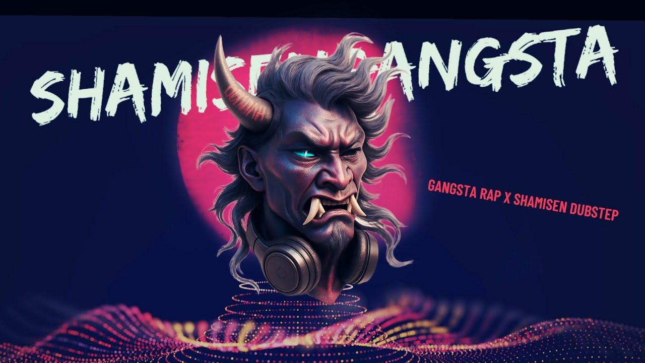 SHAMISENGANGSTA | Gangsta Rap x Shamisen x Dubstep Fusion (Hard Japanese Trap Mix)