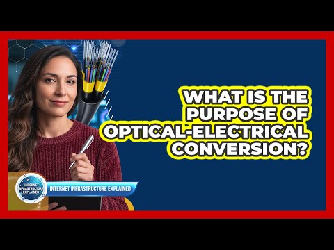 What Is the Purpose of Optical-Electrical Conversion?