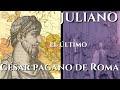 Juliano el apóstata: El ascenso al poder de un nuevo césar romano // Amiano Marcelino (355)