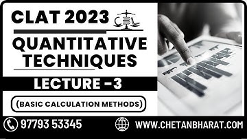 CLAT 2023 | Quantitative Techniques | Lecture- 3 (Basic Calculation Methods) | Free Crash Course