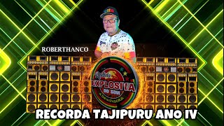 RECORDA TAJIPURU - ANO 04 | APRESENTAÇÃO: ROBETHANCO