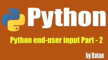 Python tutorial | python end-user input | Part-2 | by Ratan Sir