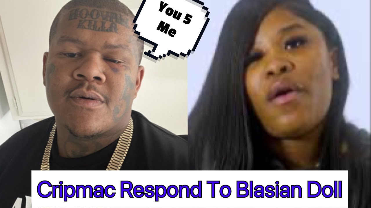 Cripmac Respond To Blasian Doll Dating Her Opp Youtube 