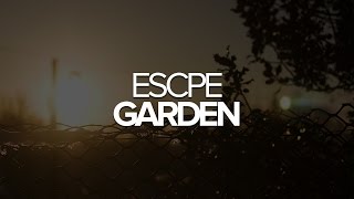 [Future] ESCPE - Garden [FREE DL]