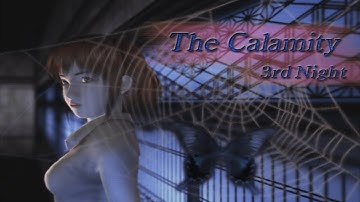 Calamity. (Fatal Frame - Part 4)