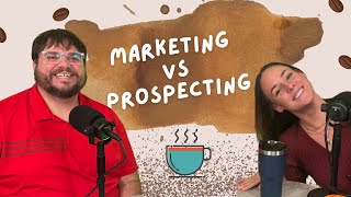 Medicare Cafe: Prospecting vs Marketing