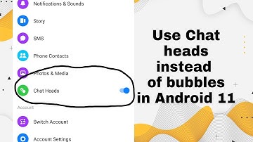 How to use Chat heads instead of bubbles in Android 11 | on any Phones