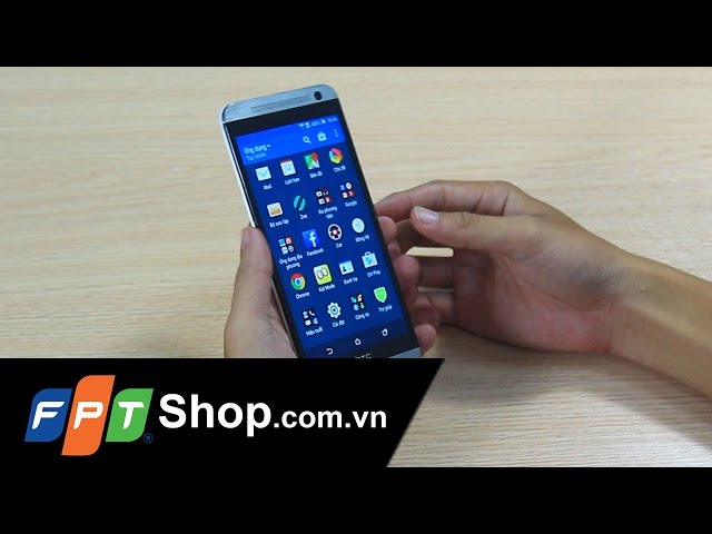 FPT Shop - Đánh giá nhanh - HTC One E9