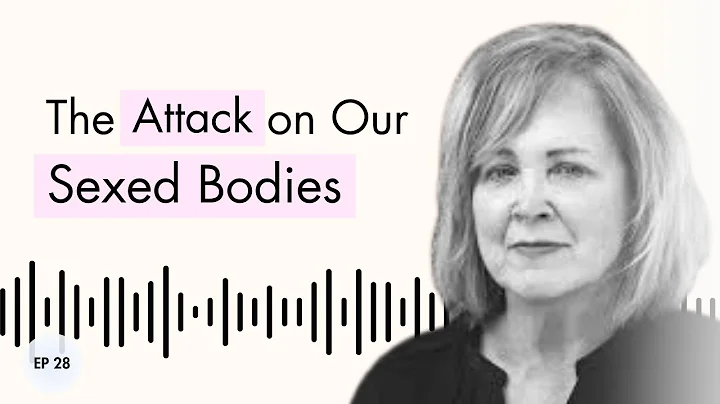 The Attack on Our Sexed Bodies with Jennifer Bilek