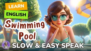 [SLOW] At the Swimming Pool | Improve your English |Listen and speak English Practice Slow & Easy