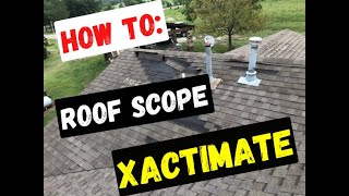 How To: Roof Scope to Xactimate