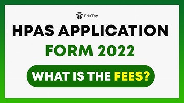 HPAS Online Application Form and Fees Complete Information | HPAS Recruitment Notification 2022