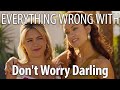 Everything Wrong With Don&#39;t Worry Darling in 25 Minutes or Less