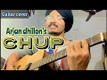 Chup arjan dhillon gursimer guitar cover