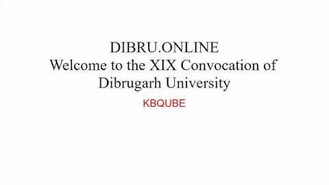 Dibrugarh University CONVOCATION 2019 (XIX CONVOCATION)