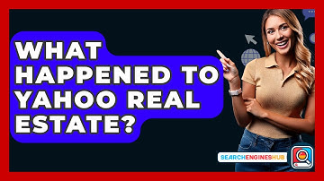 What Happened To Yahoo Real Estate? - SearchEnginesHub.com