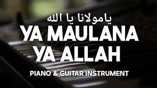 Ya Maulana Ya Allah  Adzando Davema  Piano U0026 Guitar Instrument 