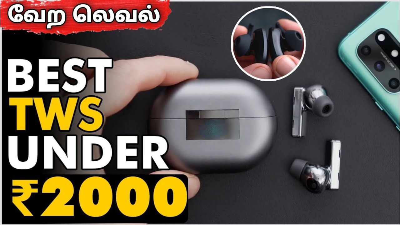 Top 5 Best TWS Earbuds Under 2000 In 2021 Tamil Best TWS Earbuds