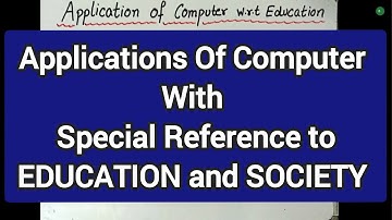 Applications of Computer with Special Reference to Education and Society|Shyna Goyal