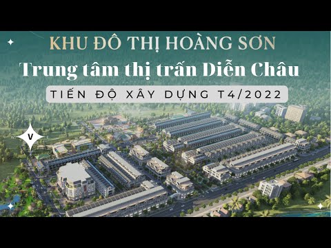 Video Tiến độ thực tế KĐT Hoàng Sơn - trung tâm Diễn Châu,... - youtube