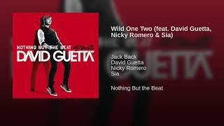Wild One Two (feat. David Guetta, Nicky Romero &amp; Sia) (Compilation Edit)