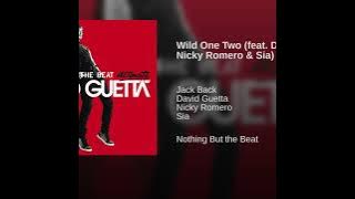 Download lagu Wild One Two (feat. David Guetta, Nicky Romero & Sia) (Compilation Edit)