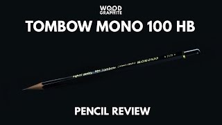 Tombow Mono 100 HB - Pencil Review - ✎W&G✎