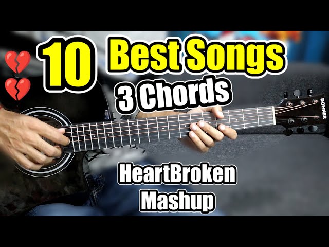 10 Best Songs - 3 Open Chords - 💔 Heart Broken Mashup 💔 -Anyone Can Play - Most Easy Guitar Chords class=