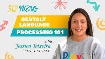 Gestalt Language Processing 101 (with Jessica Teixeira)