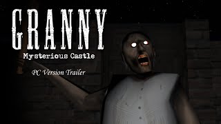 GRANNY MYSTERIOUS CASTLE ON PC/GAME TRAILER