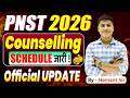 PNST Counselling 2026 | Registration Process, Fees, Last Date, Choice Filling & Seat Allotment | GKM