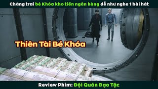 [Review Phim] Thiên Tài Thụt Két Về Đội Đạo Chích Như Hổ Mọc Thêm Cánh