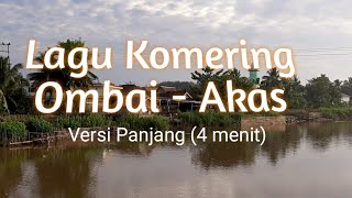 Lagu Ombai Akas (Versi panjang 4 menit)