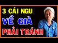 3 Điều Tuổi Già Tuyệt Đối Tránh | Cuộc Đời Giá Trị