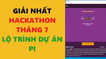 pi network- giải nhất Hackathon tháng 7 và lộ trình của pi- achi kiếm tiền online