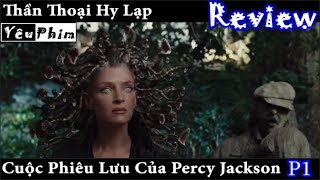 KẺ ĐÁNH CẮP TIA CHÓP || Percy Jackson P1 || Thần Thoại Hy Lạp || Review Phim Hay || Yêu Phim Media