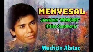 MENYESAL - Muchsin Alatas (Jawaban