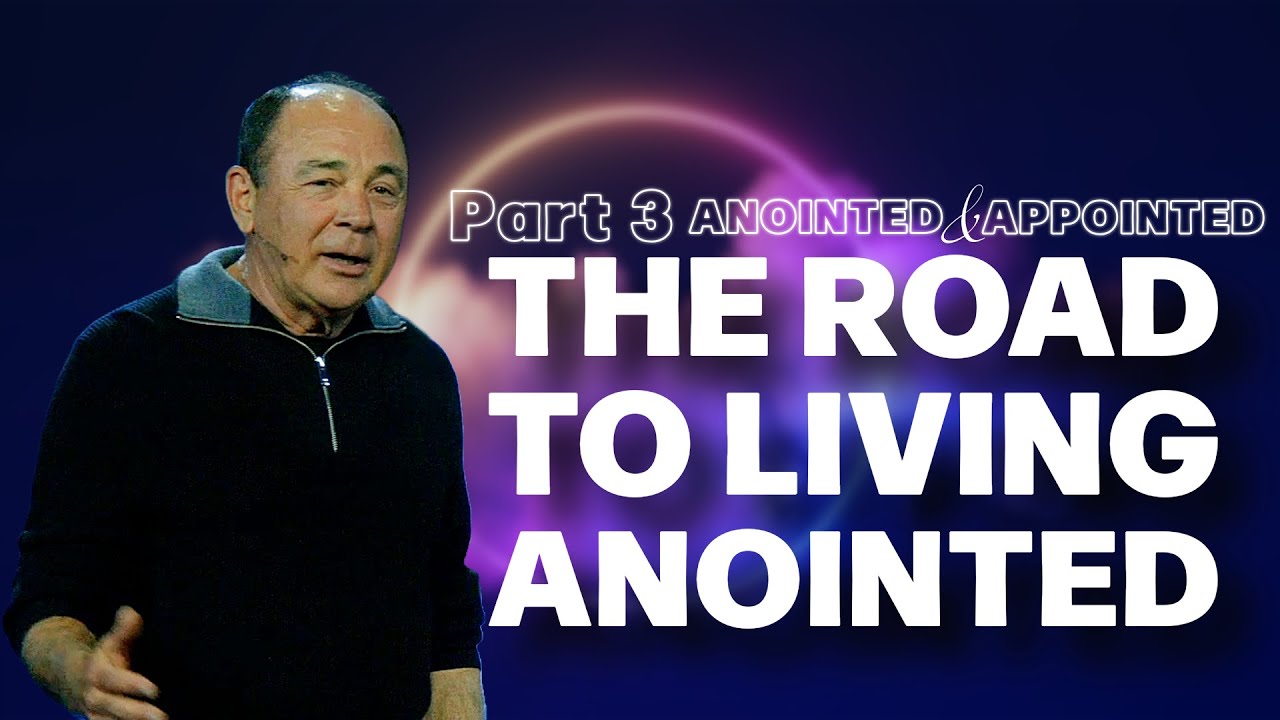 The Road To Living Anointed | Anointed & Appointed Part 3 - YouTube