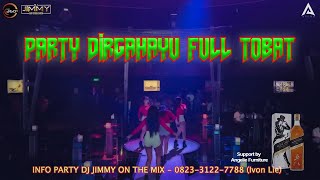 PARTY DIRGAHAYU FULL TOBAT B- BY DJ JIMMY ON THE MIX - 17 AGT 2022