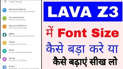 Lava z3 me font size kaise badaye।lava z3 me font size bada/increase kaise kare।lava z3 font size